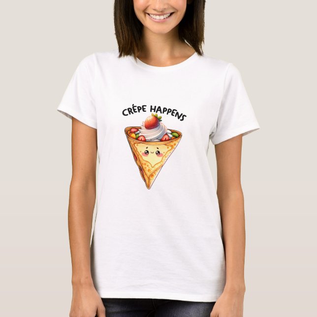 Crepe Happens T-Shirt (Front)