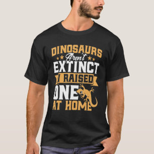 Crested Gecko Dinosaurs Aren't Extinct I Raise One T-Shirt
