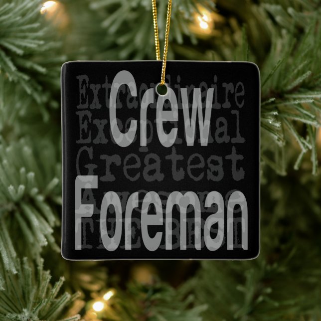 Crew Foreman Extraordinaire Ceramic Ornament (Tree)