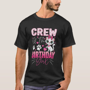 Crew Of The Birthday Girl Cat Kitty Family Matchin T-Shirt