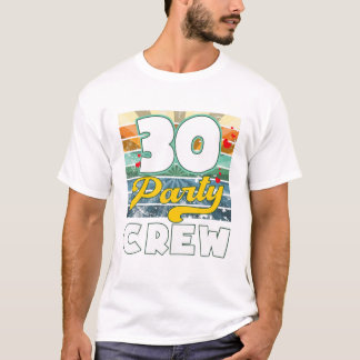 Crew Squad 30 Year Old 30th T-Shirt
