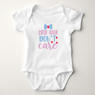 "Crib Hair Don't Care" Baby Quotes Baby Bodysuit