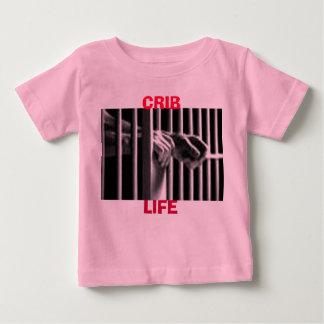 CRIB LIFE BABY T-Shirt