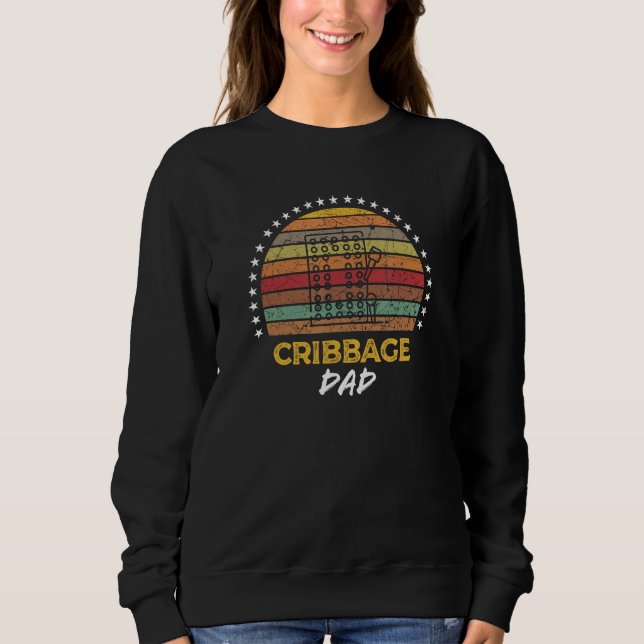Cribbage Dad Board Game Quote Graphic Sweatshirt (Front)
