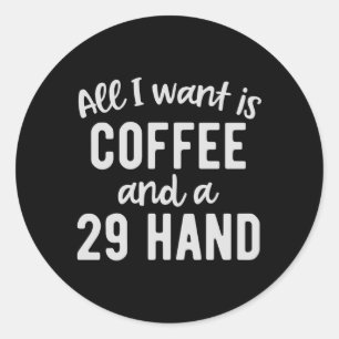 Cribbage Player Coffee Drinker Quote Coffee And A  Classic Round Sticker