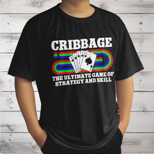 Cribbage The Ultimate Game Of Strategy And Skill T-Shirt