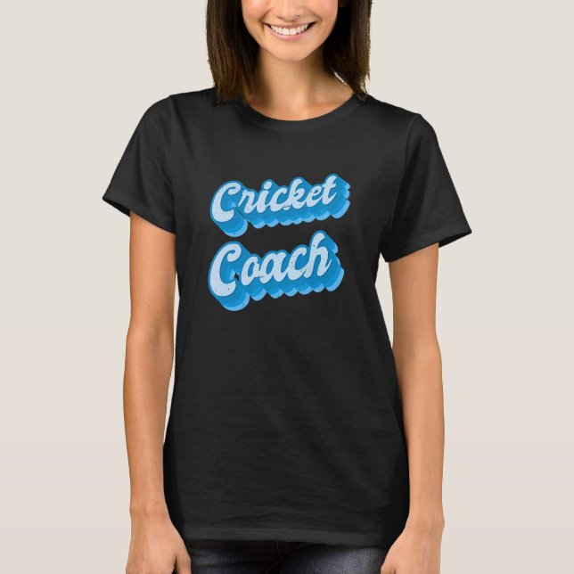 Cricket Coach T-Shirt (Front)