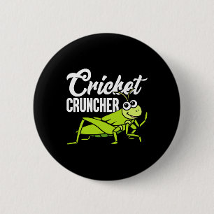 Cricket Cruncher Funny Insect Lover Quote 6 Cm Round Badge