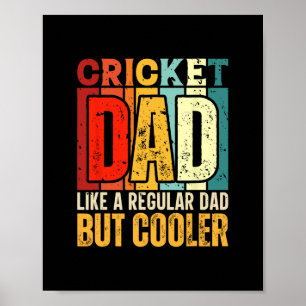 Cricket Dad Like A Regular Dad But Cooler Poster