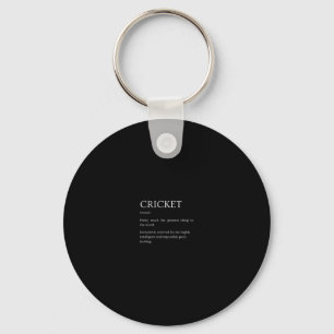 Cricket Definition - Funny Sarcastic Cricket Expla Key Ring