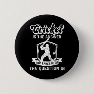 Cricket Funny It's The Answer Graphic For Player 6 Cm Round Badge