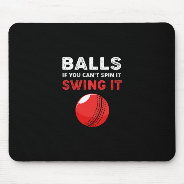 Cricket If You Cant Spin It Swing It Funny Cricket Mouse Pad (Front)