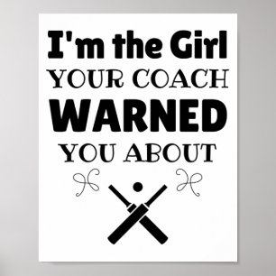 Cricket: I'm the girl your coach warned you about. Poster