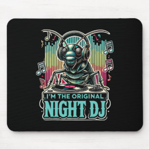 Cricket Insect I'm The Original Night Dj Mouse Pad