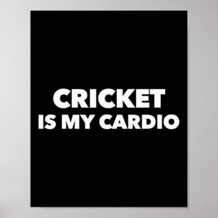 Cricket Is My Cardio Poster