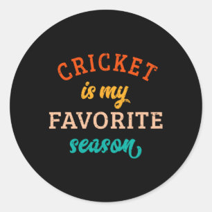 Cricket Is My Favorite Season Cricket Lover Retro  Classic Round Sticker