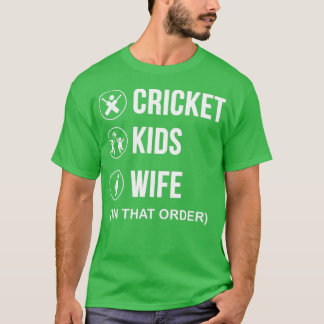 Cricket Kids and Wife Funny Cricket Lover Gift T-Shirt