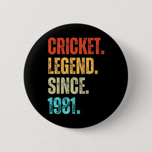 Cricket Legend Since 1981 Retro Birthday  6 Cm Round Badge