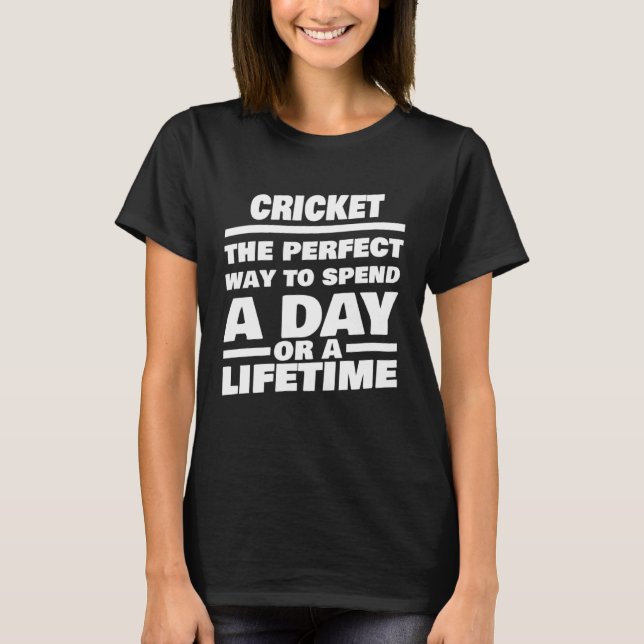 Cricket Lifetime Saying  Cricket Player T-Shirt (Front)