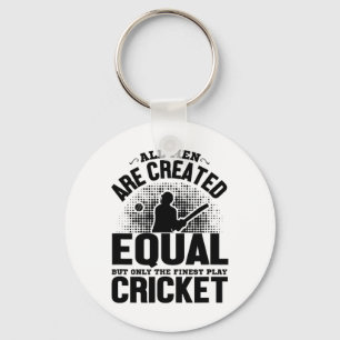 Cricket Lover - All Men Are Created Equal But Only Key Ring