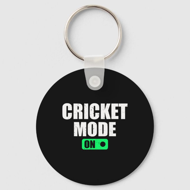 Cricket Mode On - Cricketer Cricket Player Cricket Key Ring (Front)