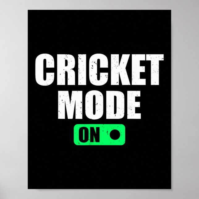 Cricket Mode On - Cricketer Cricket Player Cricket Poster (Front)