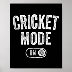 Cricket Mode On Funny Cricketer Gift Bowler Coach  Poster