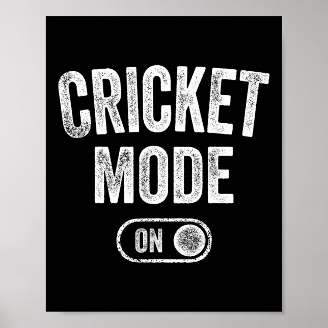 Cricket Mode On Funny Cricketer Gift Bowler Coach  Poster (Front)