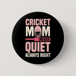 Cricket Mom Never Quiet Always Right Women 6 Cm Round Badge