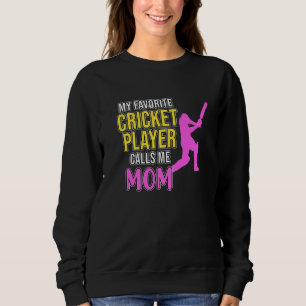 Cricket Player Calls Me Mum Sports  Team Coach Gra Sweatshirt