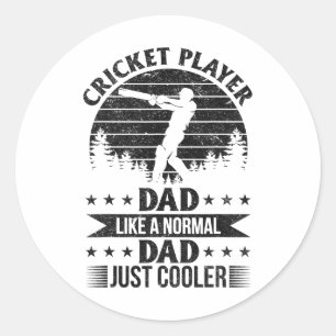 Cricket Player Dad Like A Normal Dad Just Cooler  Classic Round Sticker