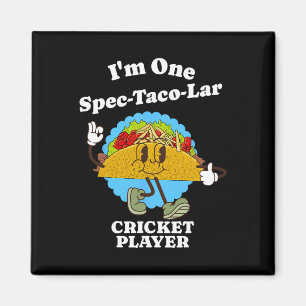 Cricket Player Funny Taco Appreciation Quote Sport Magnet