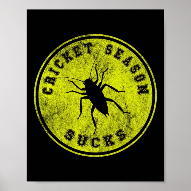 Cricket Season Sucks Black Field Cricket Invasion  Poster (Front)