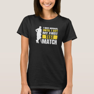 Cricket Sport Quote For A Cricketer T-Shirt