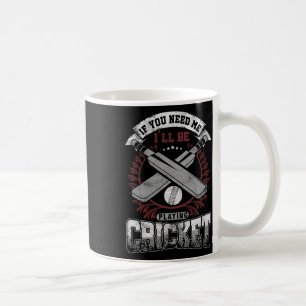 Cricket Sports Athlete Player Will I Cricket Be Pl Coffee Mug