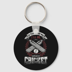 Cricket Sports Athlete Player Will I Cricket Be Pl Key Ring