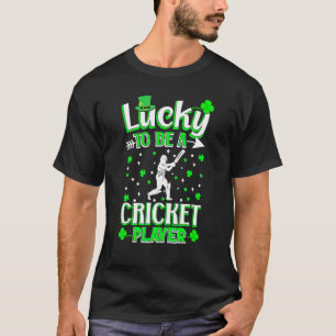 Cricket St Patrick's Day Lucky To Be A Cricket Pla T-Shirt