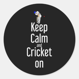 Cricket T Ll Tsman Keep Calm And Cricket On Classic Round Sticker