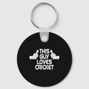 Cricket Team Bowler Tsman This Guy Loves Cricket Key Ring