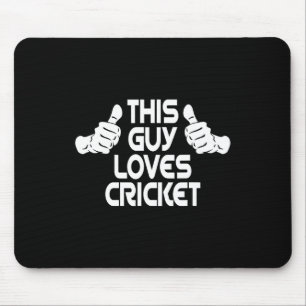 Cricket Team Bowler Tsman This Guy Loves Cricket Mouse Pad
