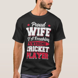 Cricketer Coach Cricket Player Wife T-Shirt