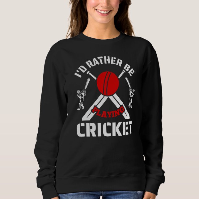 Cricketers Cricket Players Cricket Coach Best Cric Sweatshirt (Front)