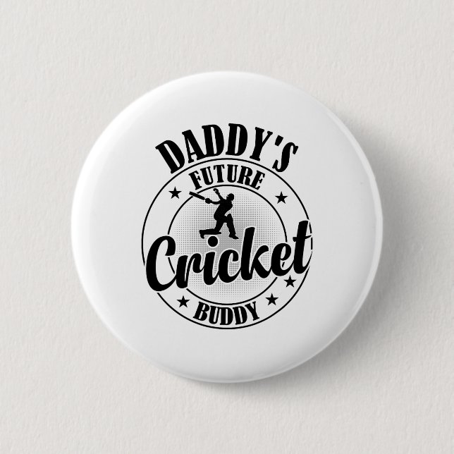 Cricketing Cricket Player - Daddy's Future Cricket 6 Cm Round Badge (Front)
