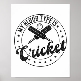 Cricketing - My Blood Type Is Cricket Poster