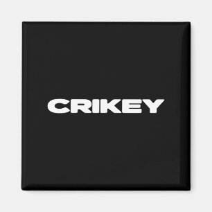 Crikey Australian Phrases Aussie Slang T Magnet