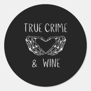 Crime And Wine Skeleton Hands Classic Round Sticker