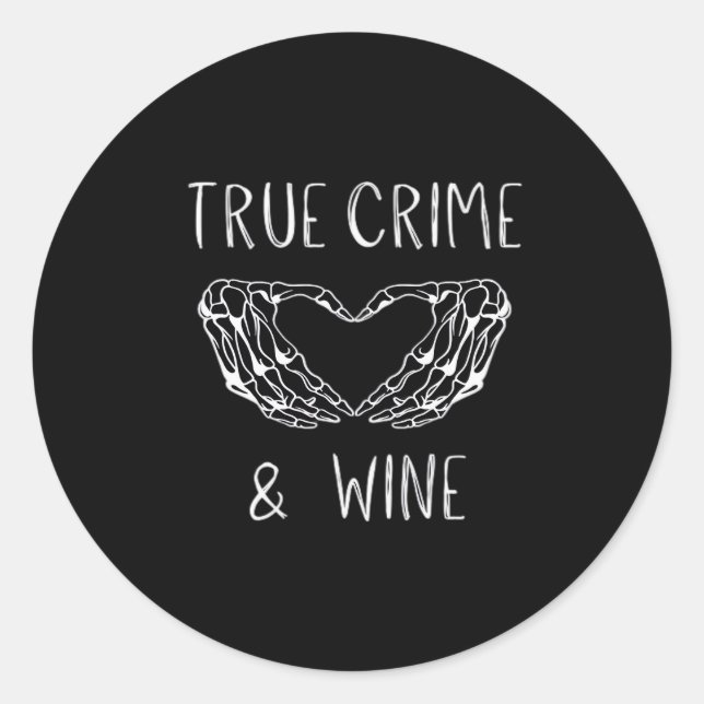 Crime And Wine Skeleton Hands  Classic Round Sticker (Front)
