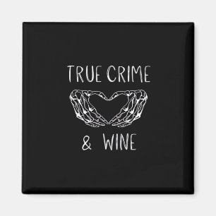 Crime And Wine Skeleton Hands  Magnet