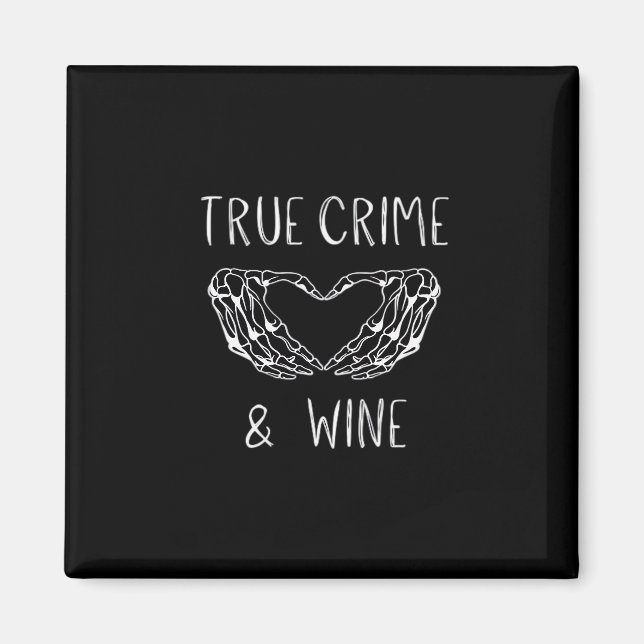 Crime And Wine Skeleton Hands  Magnet (Front)