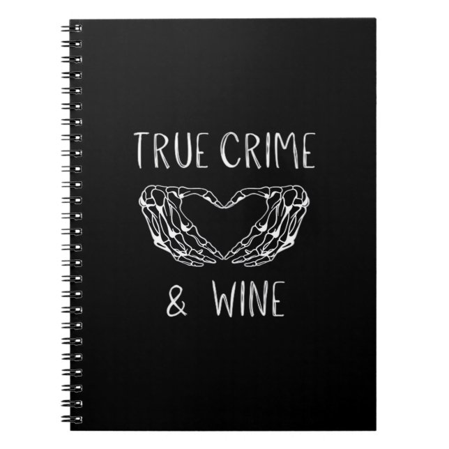 Crime And Wine Skeleton Hands  Notebook (Front)